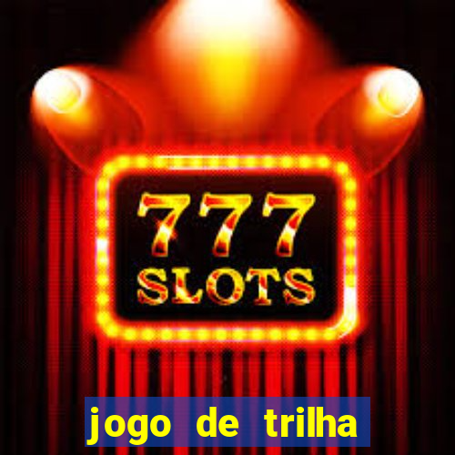 jogo de trilha para imprimir